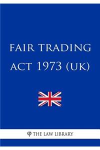 Fair Trading ACT 1973 (Uk)