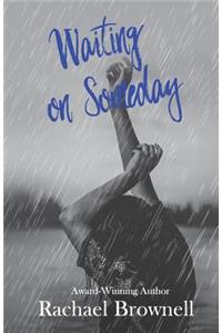 Waiting on Someday
