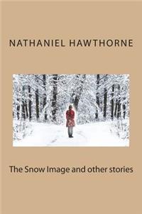 The Snow Image and other stories