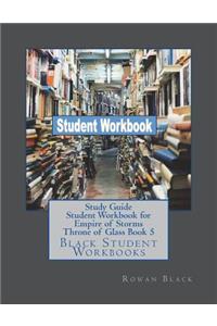 Study Guide Student Workbook for Empire of Storms Throne of Glass Book 5