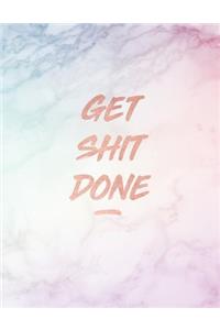 Get Shit Done