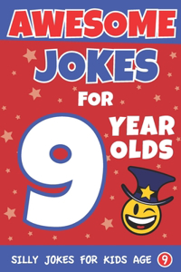 Awesome Jokes For 9 Year Olds