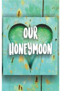 Our Honeymoon
