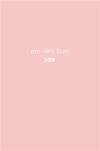 I Am Very Busy 2019