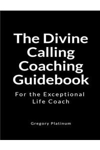 The Divine Calling Coaching Guidebook