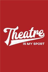Theatre Is My Sport
