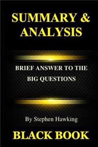 Summary & Analysis: Brief Answers to the Big Questions by Stephen Hawking