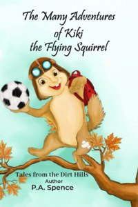 Many Adventures of Kiki the Flying Squirrel