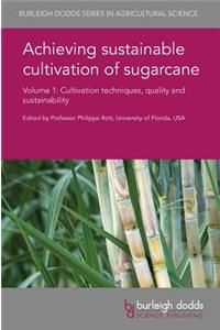 Achieving Sustainable Cultivation of Sugarcane Volume 1