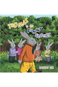 Thomas and His Funny Clothes