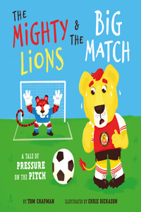 The Mighty Lions & the Big Match