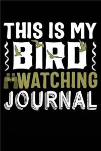 This Is My Bird Watching Journal