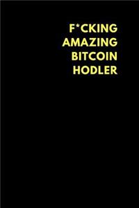 F*cking Amazing Bitcoin Hodler