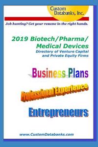 2019 Biotech/Pharma/Medical Devices Directory of Venture Capital and Private Equity Firms