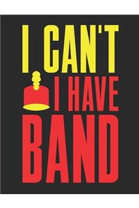 I Can't I Have Band