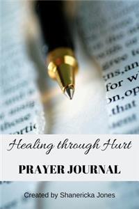 Healing Through Hurts Prayer Journal