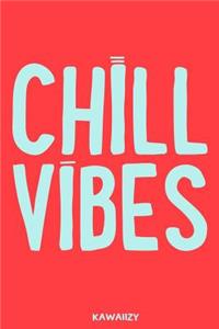 Chill Vibes
