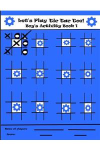 Let's Play Tic Tac Toe Boy's Activity Book 1