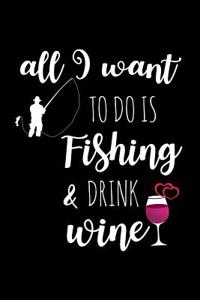 Fishing & Drink Wine