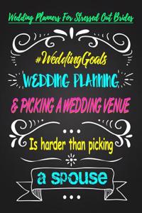 Wedding Planning & Picking a Wedding Venue Is Harder Than Picking a Spouse