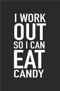 I Workout So I Can Eat Candy