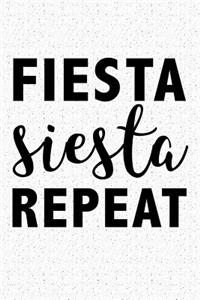 Fiesta Siesta Repeat