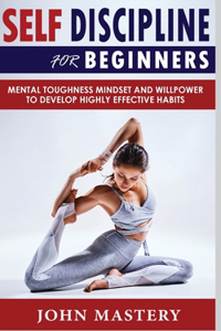 Self-Discipline for Beginners