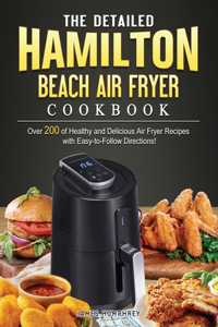Detailed Hamilton Beach Air Fryer Cookbook
