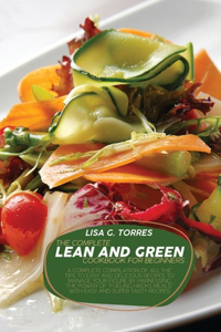 The Complete Lean And Green Cookbook For Beginners