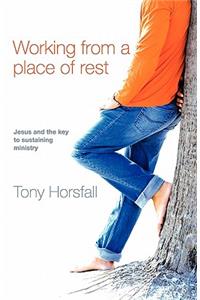 Working from a Place of Rest