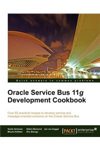 Oracle Service Bus 11g Development Cookbook