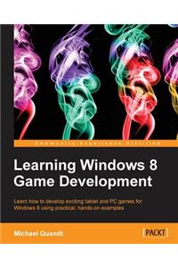 Learning Windows 8 Game Development