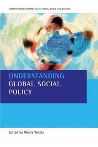 Understanding Global Social Policy 2e