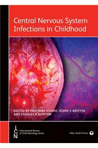 Central Nervous System Infections in Childhood