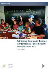 Rethinking Community Policing in International Police Reform