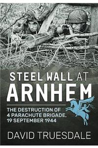 Steel Wall at Arnhem