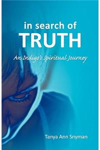 in search of TRUTH