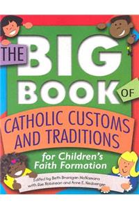 Big Book of Catholic Customs and Traditions