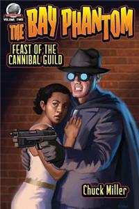 Bay Phantom-Feast of the Cannibal Guild