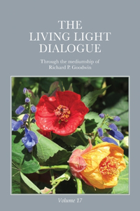 Living Light Dialogue Volume 17