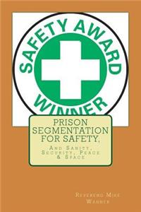 Prison Segmentation For Safety,