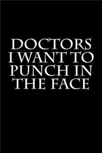 Doctors I Want to Punch in the Face