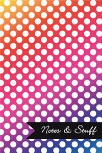 Notes & Stuff - Lined Notebook with Bright Colors Polka Dot Pattern Cover