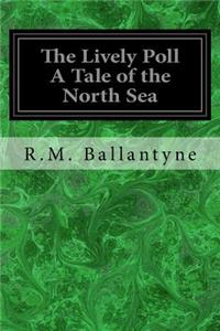 Lively Poll A Tale of the North Sea
