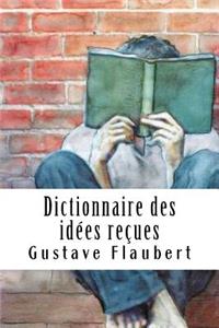 Dictionnaire des idées reçues