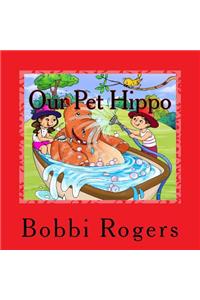 Our Pet Hippo: Our Pet Hippo