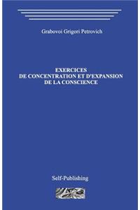 Exercices de Concentration Et D?expansion de la Conscience