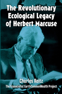 Revolutionary Ecological Legacy of Herbert Marcuse