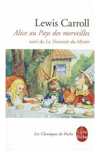 Alice Au Pays Des Merveilles, Suivi de de l'Autre Côté Du Miroir