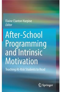 After-School Programming and Intrinsic Motivation: Teaching At-Risk Students to Read